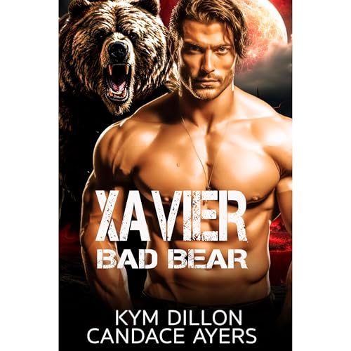 Xavier: Bad Bear by Candace Ayers