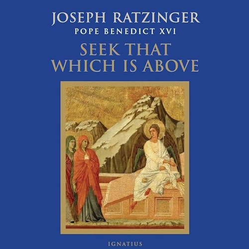 Seek That Which Is Above