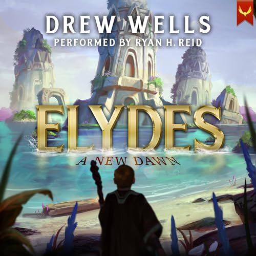 Elydes: A New Dawn by Drew Wells