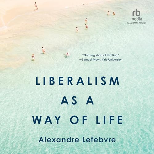 Liberalism as a Way of Life