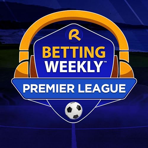 Betting Weekly LIVE: Premier League Mega Show by Unknown