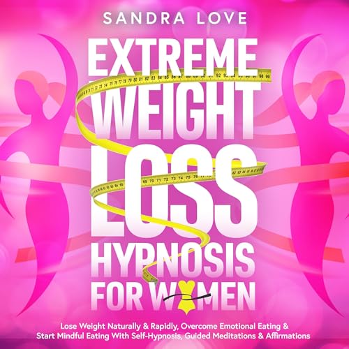 Extreme Weight Loss Hypnosis for Women
