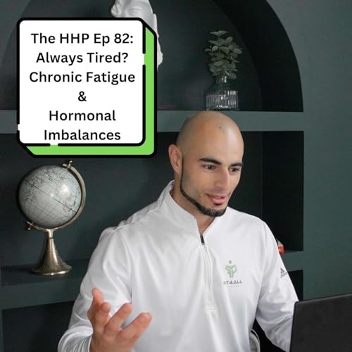 Ep 82: Always Tired? Chronic Fatigue & Hormonal Imbalances by Unknown