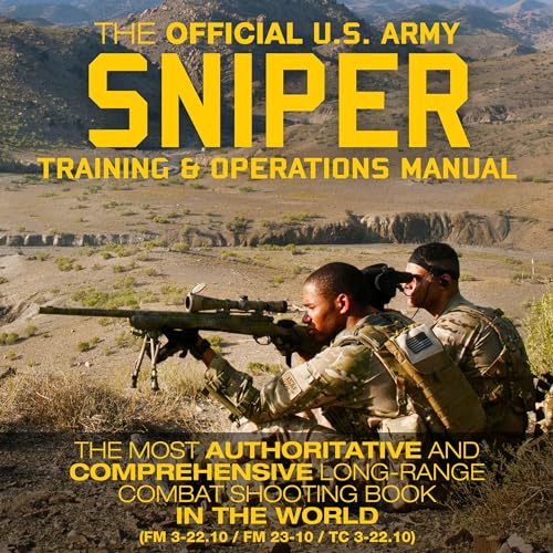 The Official US Army Sniper Training and Operations Manual