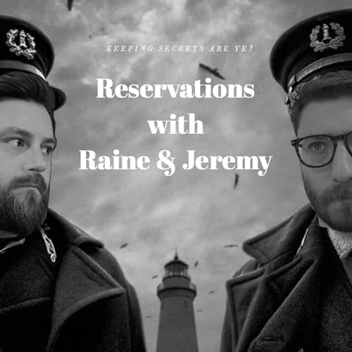 Reservations with Raine & Jeremy by Reservations with Raine & Jeremy