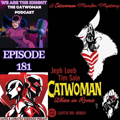 We Are The Knight Ep #181: Catwoman - When In Rome by Unknown