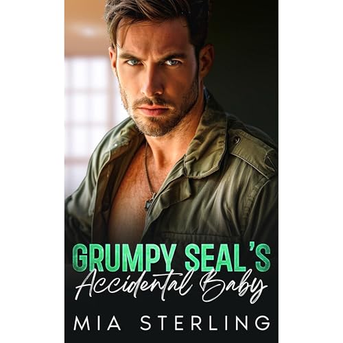 Grumpy SEAL’s Accidental Baby