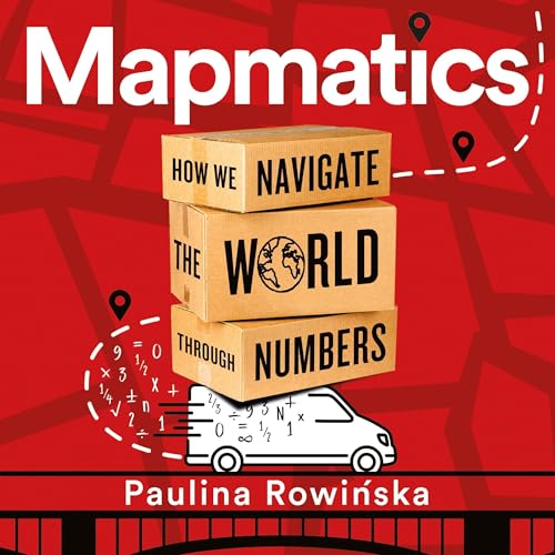 Mapmatics by Paulina Rowinska