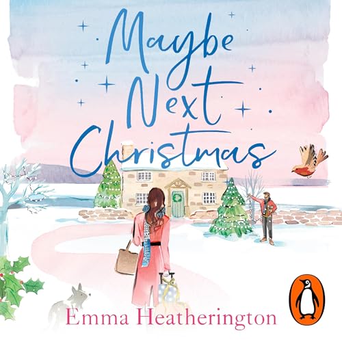 Maybe Next Christmas by Emma Heatherington