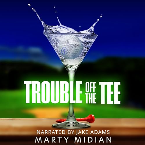 Trouble off the Tee by Marty Midian
