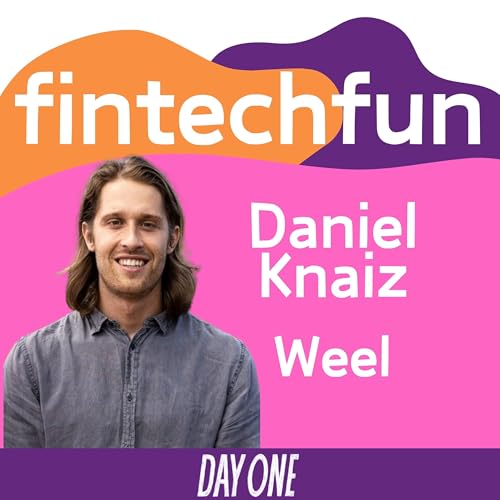 Daniel Kniaz, Founder of Weel, Discusses the Journey and Future of the Fintech Startup by Unknown
