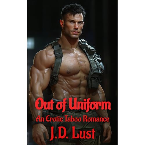 Out of Uniform by J.D. Lust