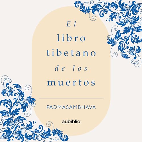 El libro tibetano de los muertos [The Tibetan Book of the Dead]