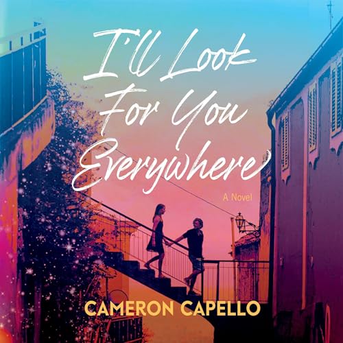 I'll Look for You Everywhere by Cameron Capello