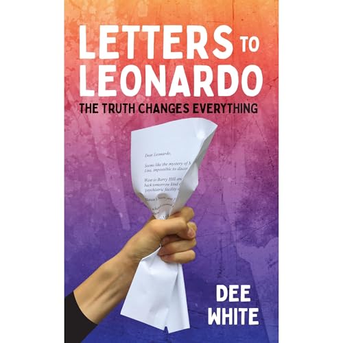 Letters To Leonardo by Dee White