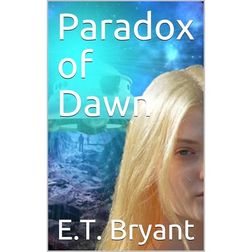 Paradox of Dawn by E.T. Bryant