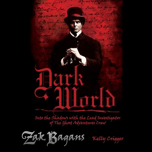 Dark World, 2nd Edition by Zak Bagans