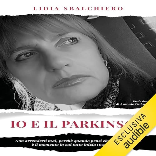 Io e il Parkinson by Lidia Sbalchiero