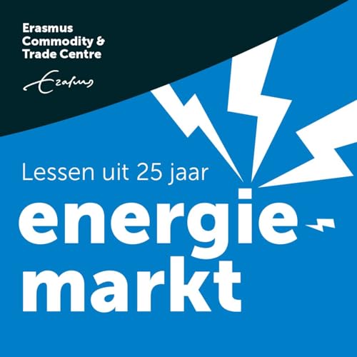 Lessen uit 25 Jaar Energiemarkt by Erasmus Commodity & Trade Centre
