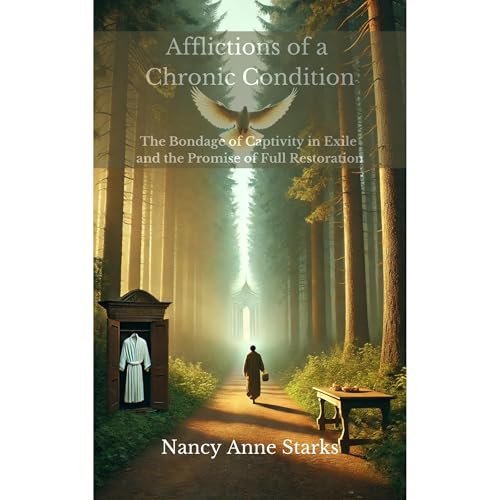 AFFLICTIONS OF A CHRONIC CONDITION by Nancy Starks