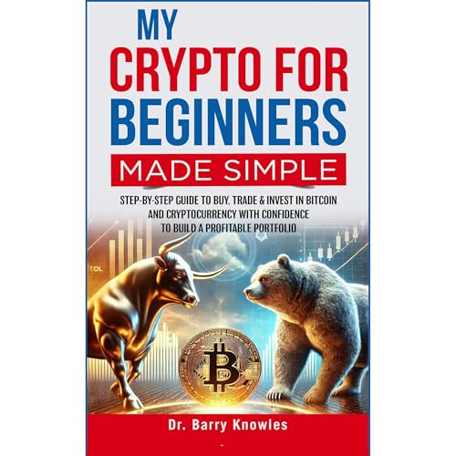 My Crypto for Beginners Made Simple by Barry Knowles