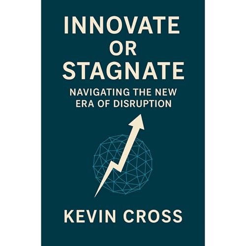 Innovate or Stagnate: Navigating the New Era of Disruption