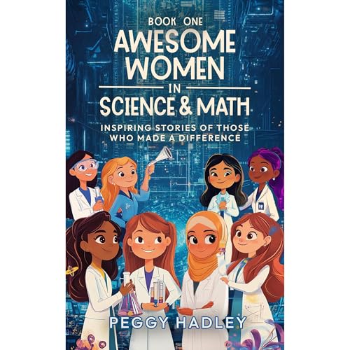 Awesome Women In Science & Math - Book One