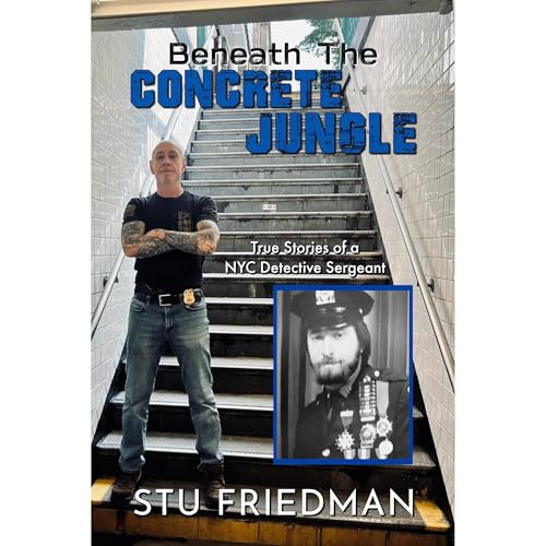Beneath the Concrete Jungle by Stu Friedman