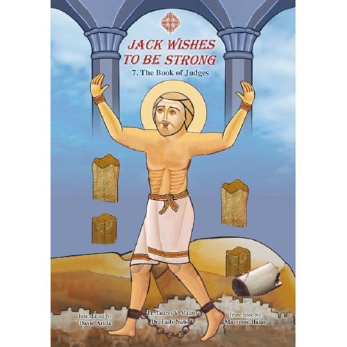 JACK WISHES TO BE STRONG by Fr. Tadros Y. Malaty