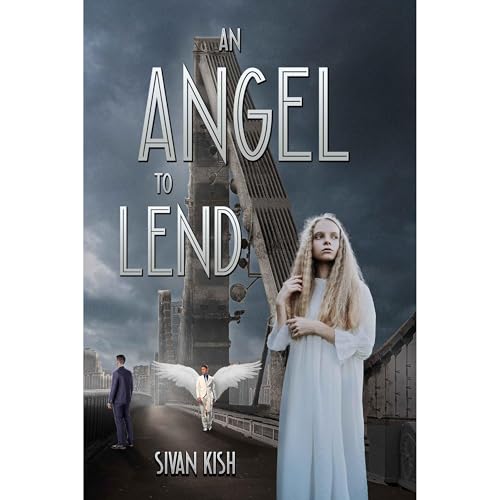 An Angel to Lend by Sivan Kish