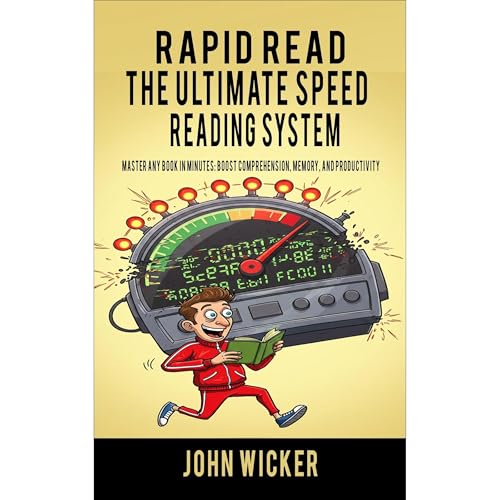 Rapid Read: The Ultimate Speed Reading System by John Wicker