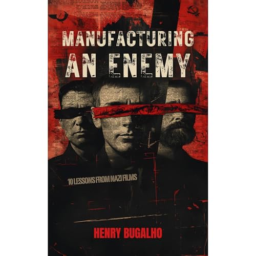 Manufacturing an Enemy by Henry Bugalho