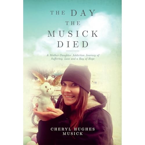 The Day The Musick Died by Cheryl Musick