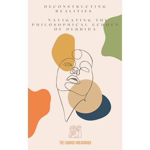 Deconstructing Realities