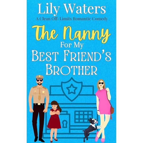 The Nanny For My Best Friend's Brother