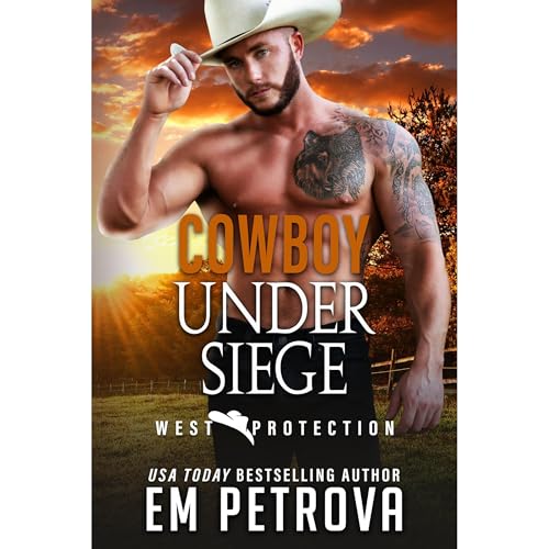 Cowboy Under Siege by Em Petrova