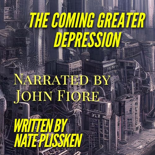 The Coming Greater Depression: How to Prepare for the Worst Economic Crisis of All Time.