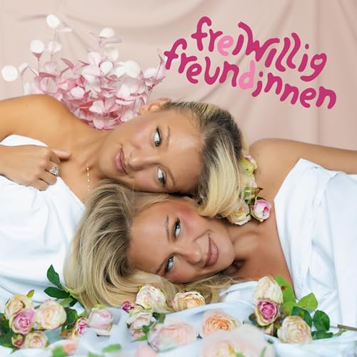 Freiwillig Freundinnen by Dao und Erzi