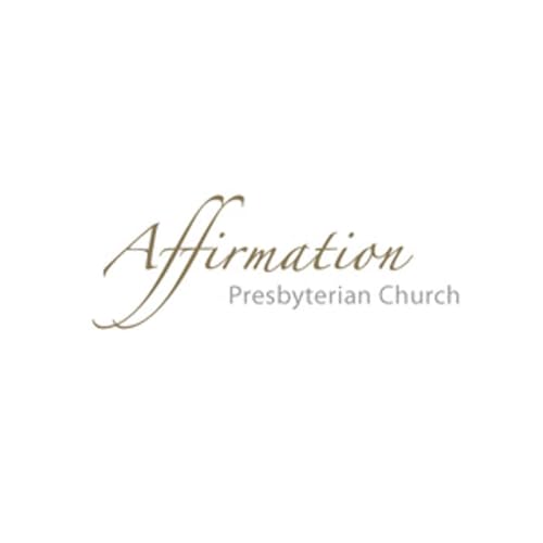Sermons – Affirmation Presbyterian Church by Pastor Bill Spanjer