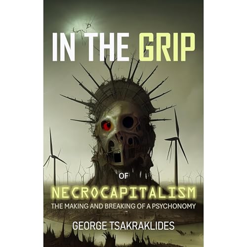 In The Grip Of Necrocapitalism