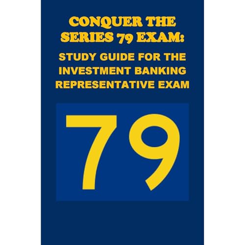 Conquer the Series 79 Exam: Study Guide for the Investment Banking Representative Exam by Philip Martin McCaulay