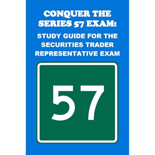Conquer the Series 57 Exam: Study Guide for the Securities Trader Representative Exam by Philip Martin McCaulay