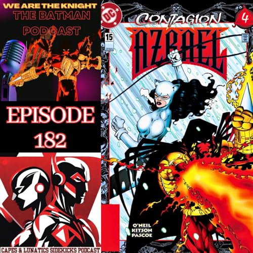 We Are The Knight Ep #182: Azrael - Contagion by Unknown