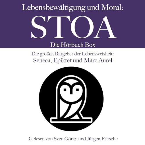 Lebensbewältigung und Moral - Die Stoa Hörbuch Box