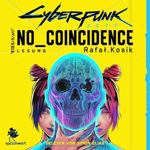 Cyberpunk 2077: No Coincidence (German edition) by Rafał Kosik