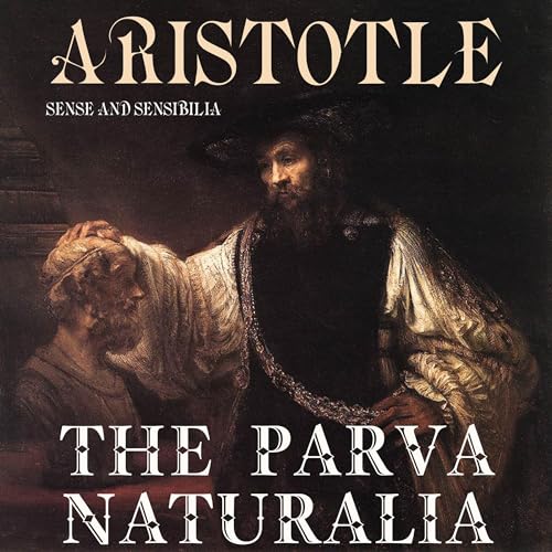 The Parva Naturalia. Sense and Sensibilia by Aristotle