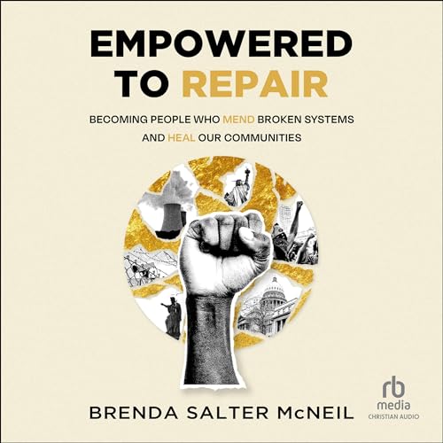 Empowered to Repair by Brenda Salter McNeil