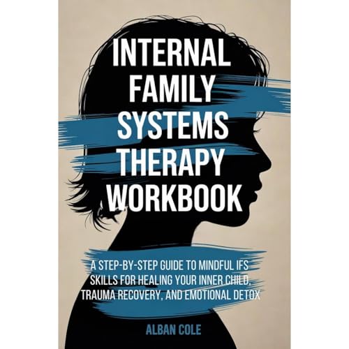 Internal Family Systems Therapy Workbook