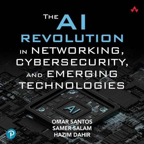 The AI Revolution in Networking, Cybersecurity, and Emerging Technologies