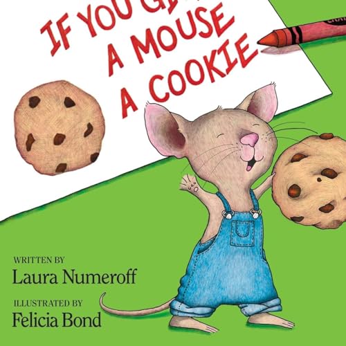 If You Give a Mouse a Cookie